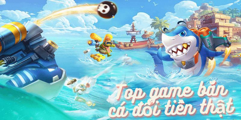 Game bắn cá đổi thưởng trúng thật nếu bạn tìm đúng nhà cái uy tín